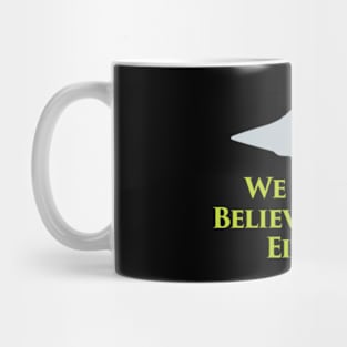 We Don’t Believe in You Either Mug